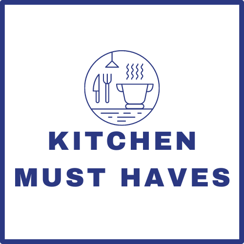 Kitchen Must-Haves